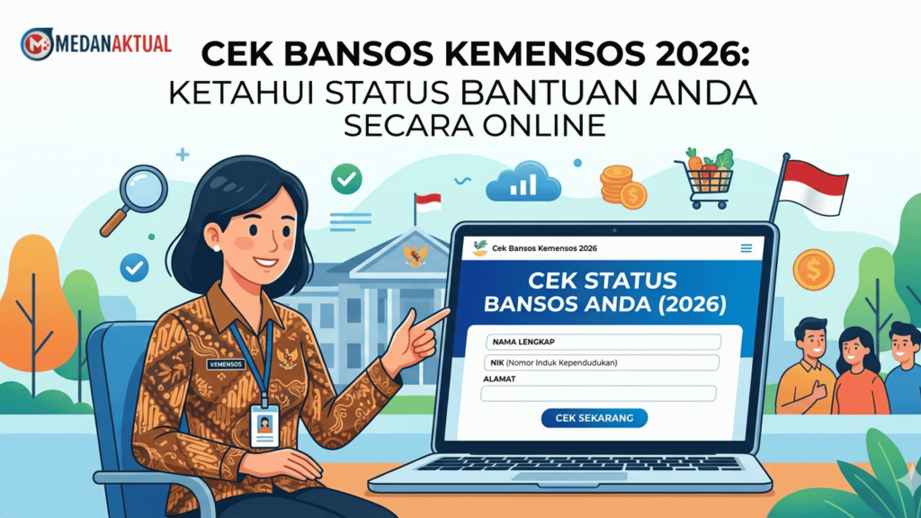 Cek Bansos Kemensos 2026: Ketahui Status Bantuan Anda Secara Online