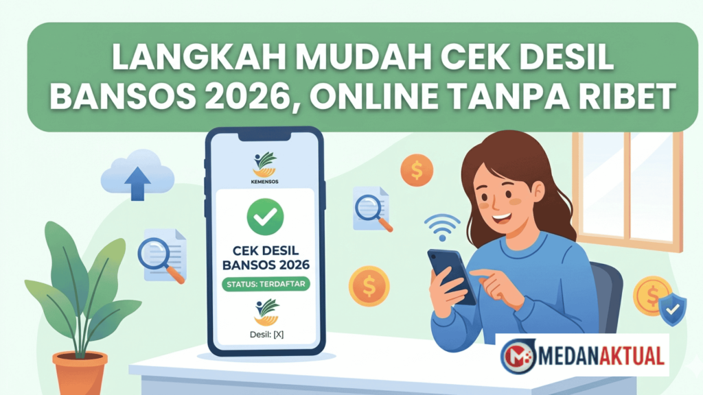 Langkah Mudah Cek Desil Bansos 2026, Online Tanpa Ribet