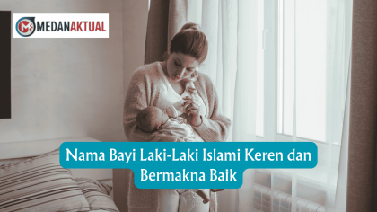Rekomendasi Nama Bayi Laki-laki Islami