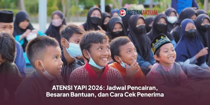 ATENSI YAPI 2026: Jadwal Pencairan, Besaran Bantuan, dan Cara Cek Penerima