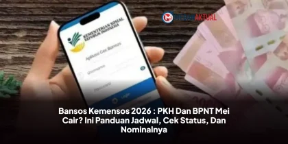 Bansos Kemensos 2026 : PKH Dan BPNT Mei Cair? Ini Panduan Jadwal, Cek Status, Dan Nominalnya