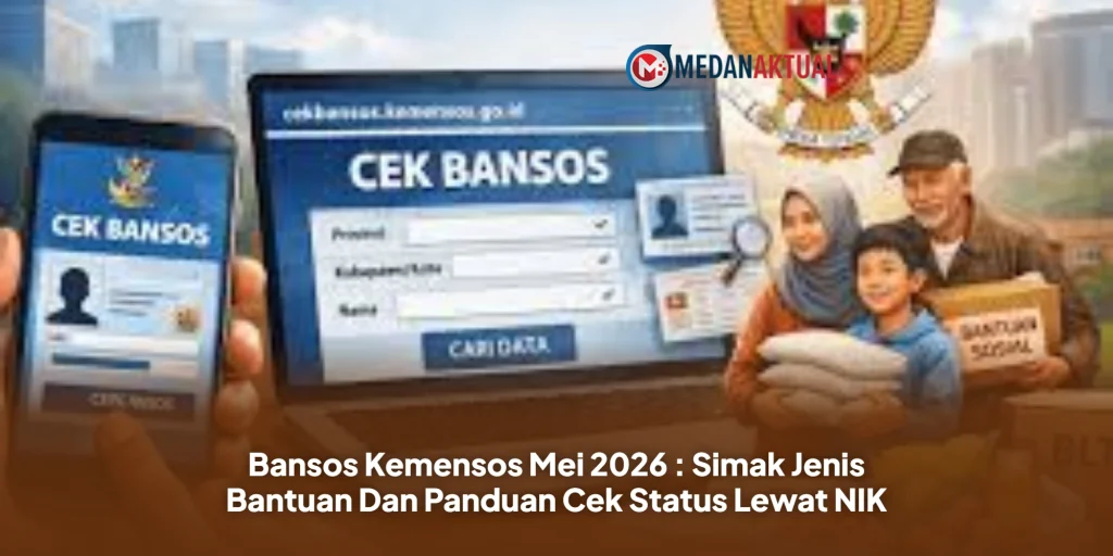 Bansos Kemensos Mei 2026 : Simak Jenis Bantuan Dan Panduan Cek Status Lewat NIK