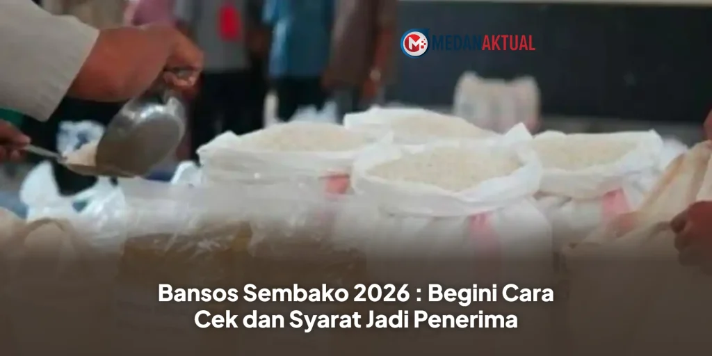 Bansos Sembako 2026 : Begini Cara Cek dan Syarat Jadi Penerima