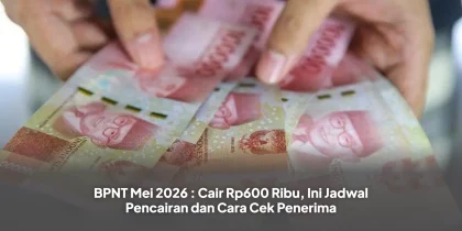 BPNT Mei 2026 : Cair Rp600 Ribu, Ini Jadwal Pencairan dan Cara Cek Penerima