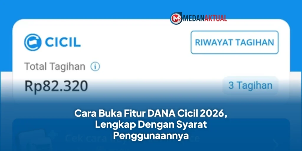 Cara Buka Fitur DANA Cicil 2026, Lengkap Dengan Syarat Penggunaannya