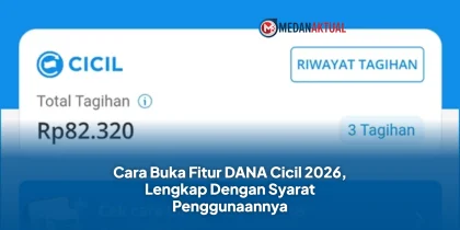 Cara Buka Fitur DANA Cicil 2026, Lengkap Dengan Syarat Penggunaannya