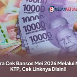 Cara Cek Bansos Mei 2026 Melalui NIK KTP, Cek Linknya Disini!