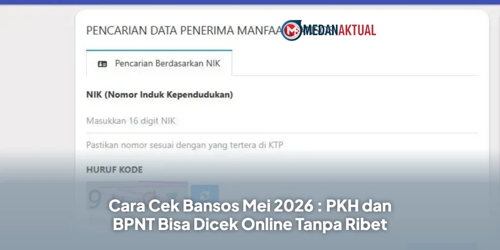 Cara Cek Bansos Mei 2026 : PKH dan BPNT Bisa Dicek Online Tanpa Ribet