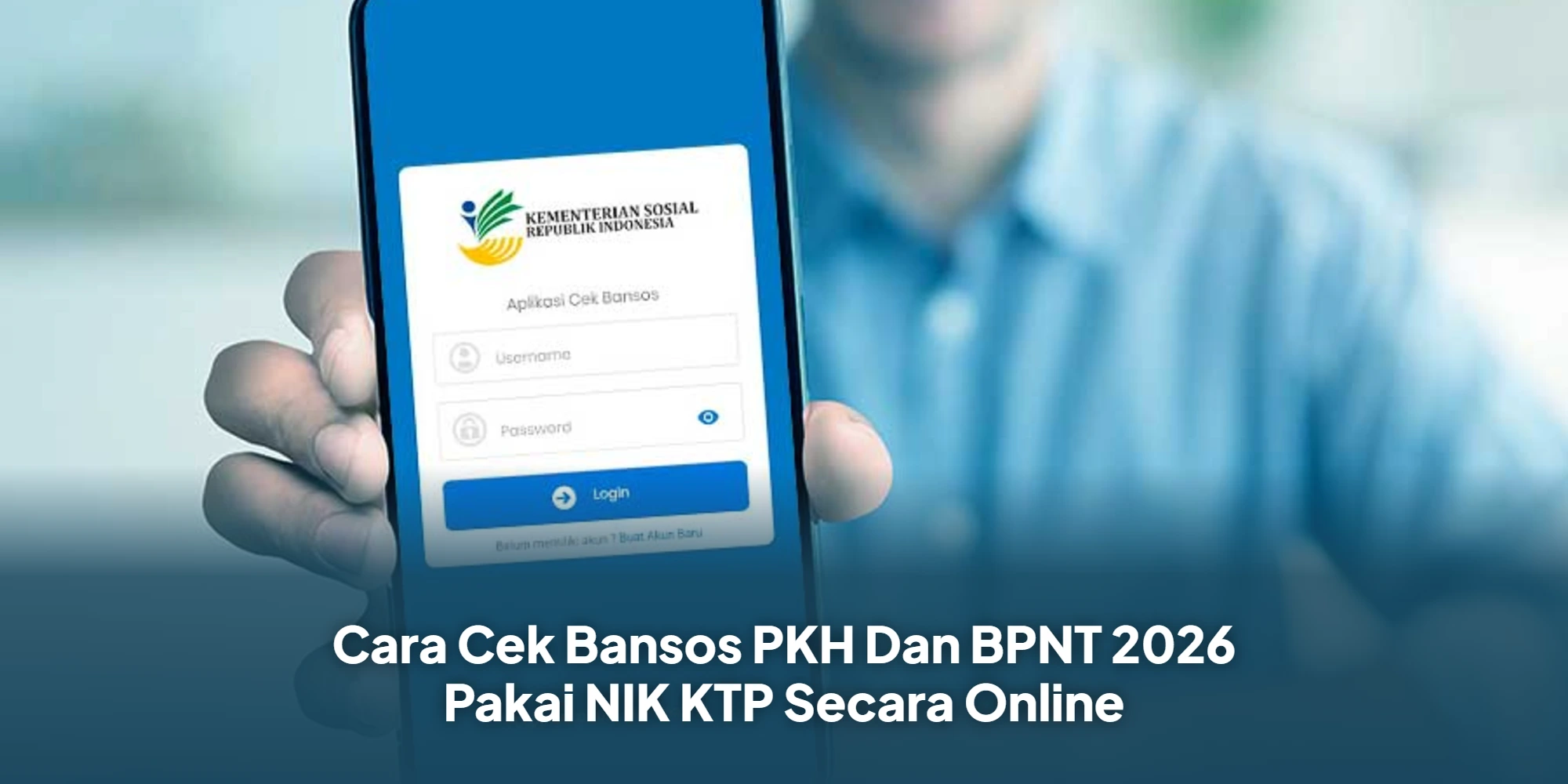 Cara Cek Bansos Kemensos 2026 Pakai NIK KTP, Status PKH Bisa Dicek Online