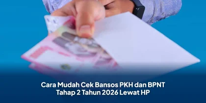 Cara Mudah Cek Bansos PKH dan BPNT Tahap 2 Tahun 2026 Lewat HP