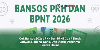 Cek Bansos 2026 : PKH Dan BPNT Cair? Simak Jadwal, Nominal Dana, Dan Status Penerima Secara Online