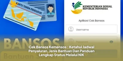 Cek Bansos Kemensos : Ketahui Jadwal Penyaluran, Jenis Bantuan Dan Panduan Lengkap Status Melalui NIK