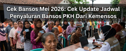 Cek Bansos Mei 2026: Cek Update Jadwal Penyaluran Bansos PKH Dari Kemensos