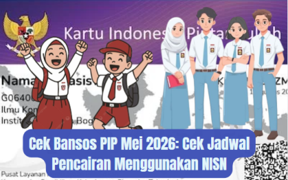 Cek Bansos PIP Mei 2026: Cek Jadwal Pencairan Menggunakan NISN