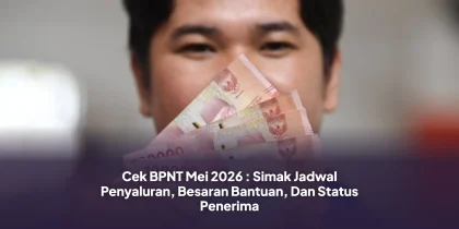 Cek BPNT Mei 2026 : Simak Jadwal Penyaluran, Besaran Bantuan, Dan Status Penerima
