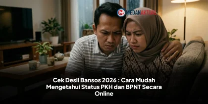 Cek Desil Bansos 2026 : Cara Mudah Mengetahui Status PKH dan BPNT Secara Online