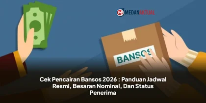 Cek Pencairan Bansos 2026 : Panduan Jadwal Resmi, Besaran Nominal, Dan Status Penerima