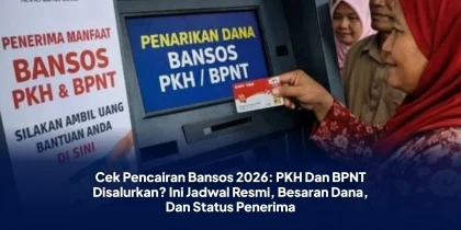 Cek Pencairan Bansos 2026: PKH Dan BPNT Disalurkan? Ini Jadwal Resmi, Besaran Dana, Dan Status Penerima