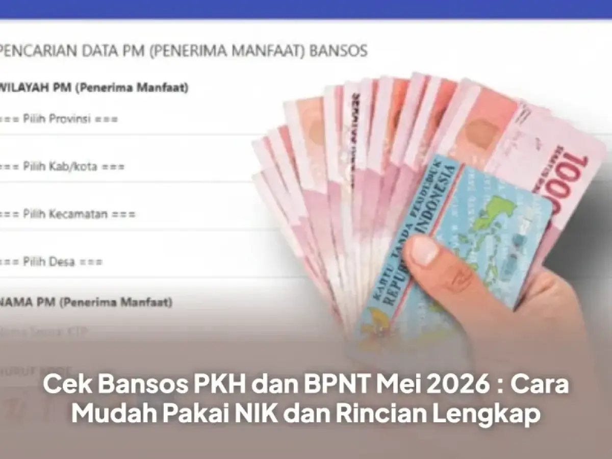 Cara Cek Pencairan Bansos PKH dan BPNT Mei 2026 Tahap 2, Lengkap dengan Syarat dan Nominal Bantuan