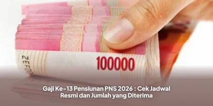 Gaji Ke-13 Pensiunan PNS 2026 : Cek Jadwal Resmi dan Jumlah yang Diterima