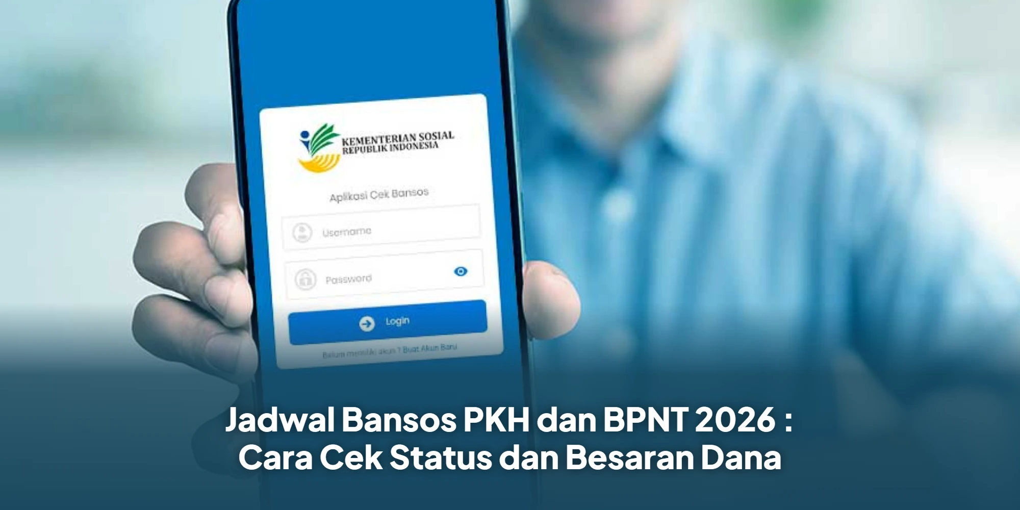 Jadwal Bansos PKH dan BPNT 2026 : Cara Cek Status dan Besaran Dana