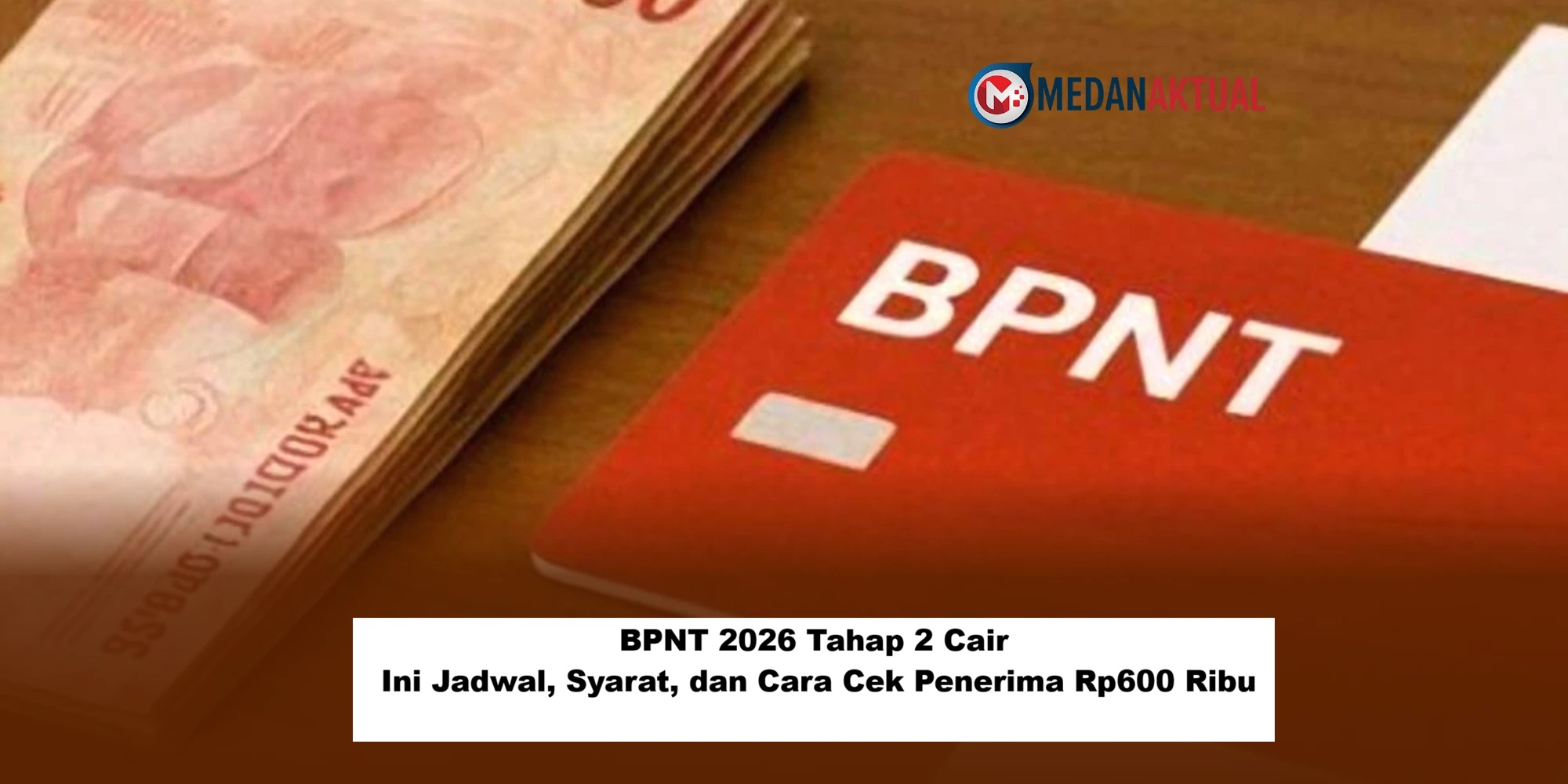 BPNT 2026 Tahap 2 Cair: Jadwal Pencairan, Syarat Penerima, dan Cara Cek Online Lewat HP