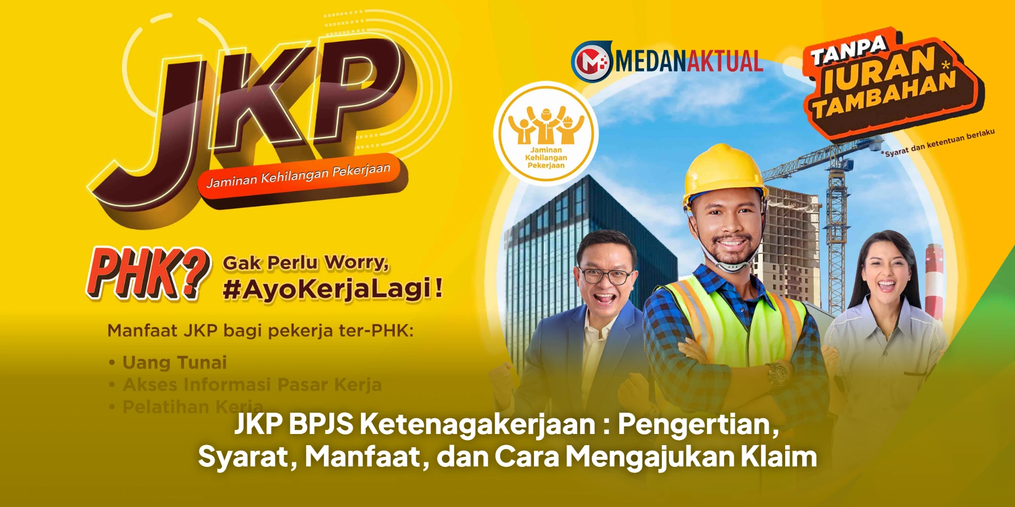JKP BPJS Ketenagakerjaan : Pengertian, Syarat, Manfaat, dan Cara Mengajukan Klaim