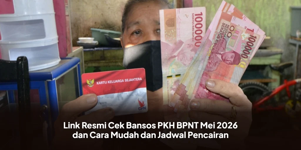 Link Resmi Cek Bansos PKH BPNT Mei 2026 dan Cara Mudah dan Jadwal Pencairan