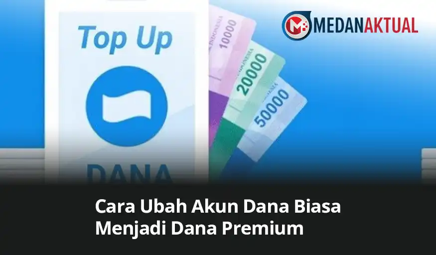 Cara Ubah Akun Dana Biasa Menjadi Dana Premium