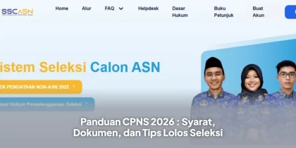 Panduan CPNS 2026 : Syarat, Dokumen, dan Tips Lolos Seleksi