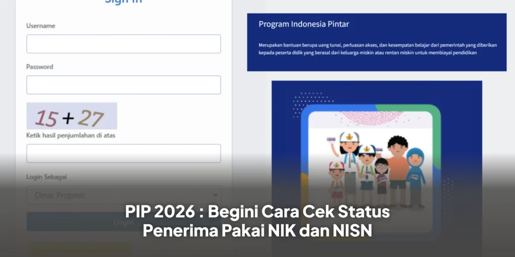 PIP 2026 : Begini Cara Cek Status Penerima Pakai NIK dan NISN