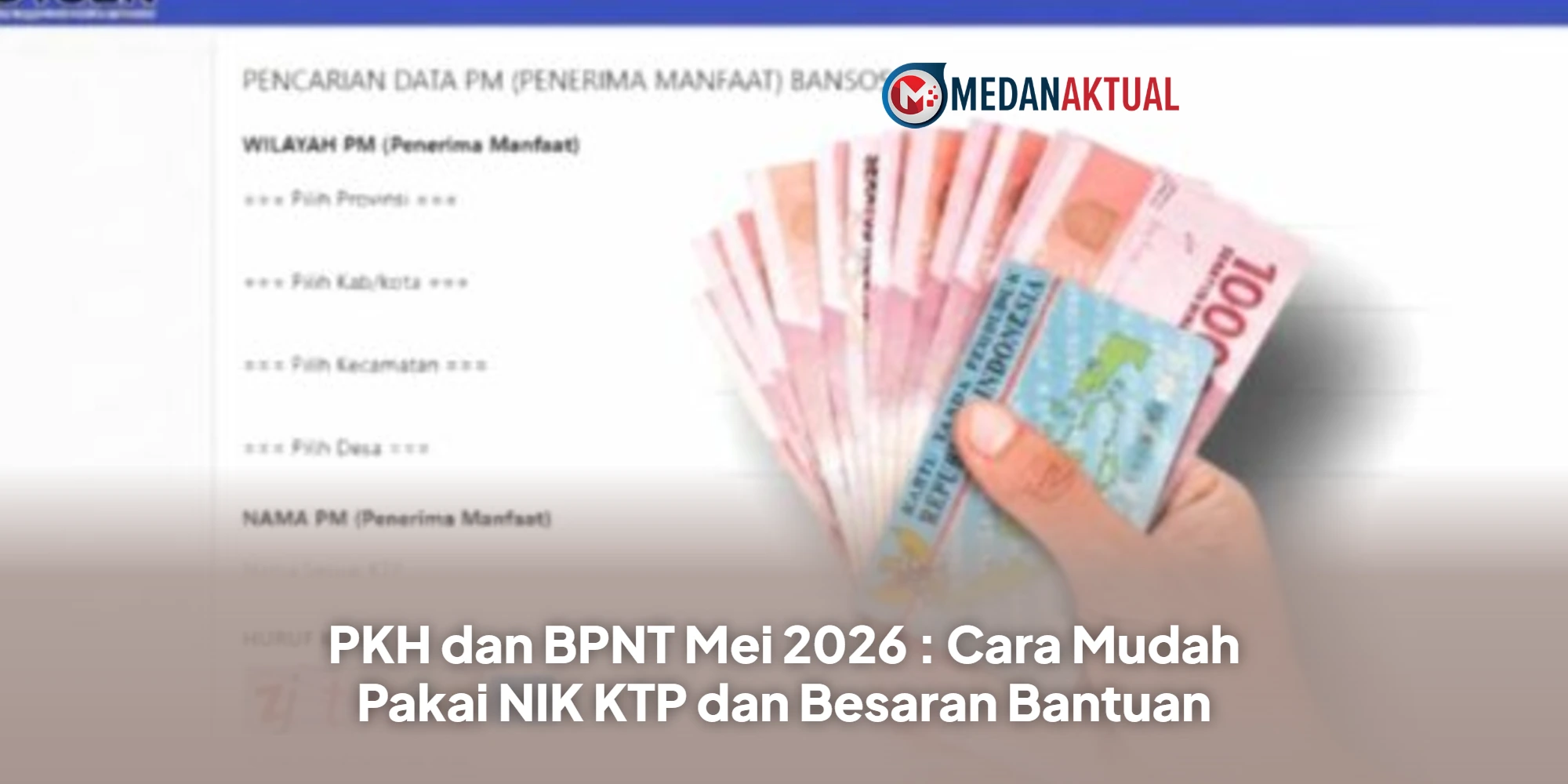 PKH dan BPNT Mei 2026 : Cara Mudah Pakai NIK KTP dan Besaran Bantuan