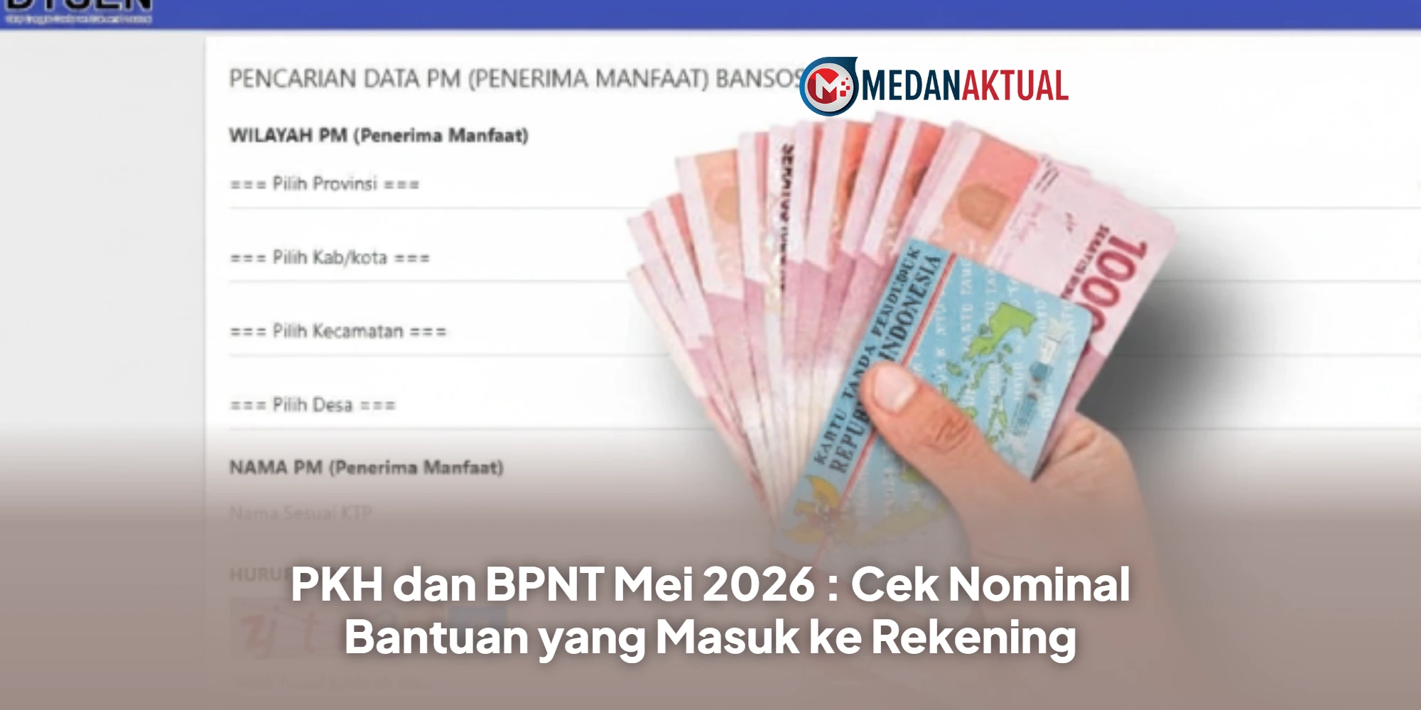 PKH dan BPNT Mei 2026 : Cek Nominal Bantuan yang Masuk ke Rekening