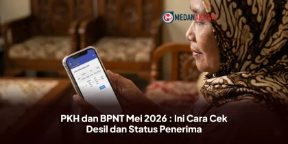 PKH dan BPNT Mei 2026 : Ini Cara Cek Desil dan Status Penerima