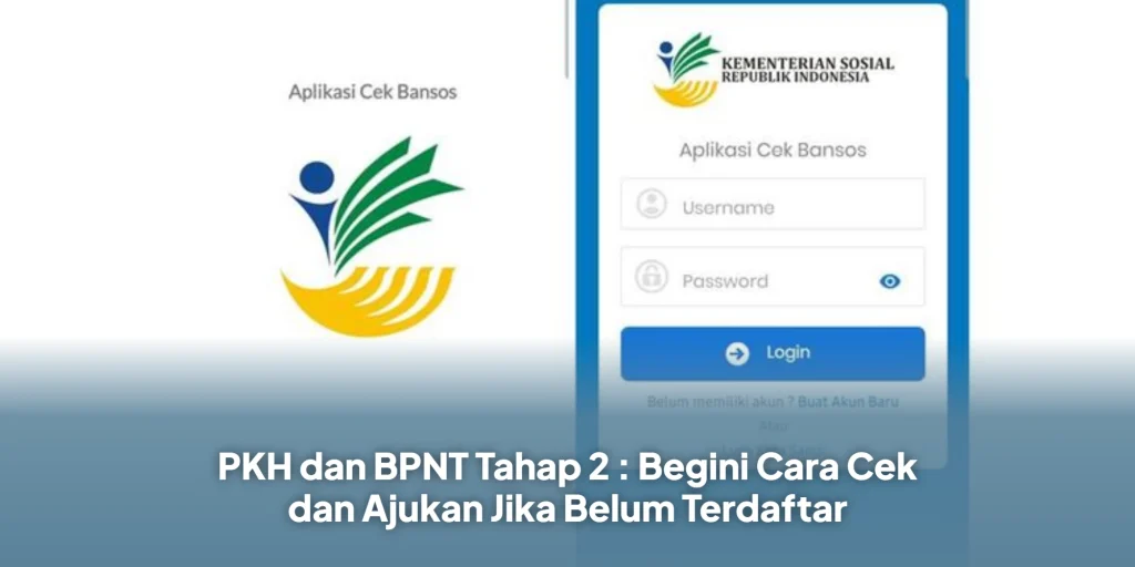PKH dan BPNT Tahap 2 : Begini Cara Cek dan Ajukan Jika Belum Terdaftar