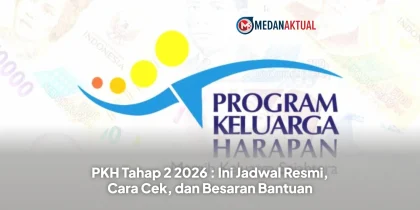 PKH Tahap 2 2026 : Ini Jadwal Resmi, Cara Cek, dan Besaran Bantuan