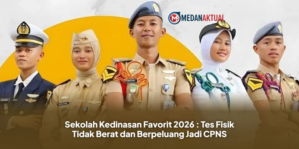 Sekolah Kedinasan Favorit 2026 : Tes Fisik Tidak Berat dan Berpeluang Jadi CPNS