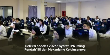 Seleksi Kopdes 2026 : Syarat TPK Paling Rendah 110 dan Mekanisme Kelulusannya