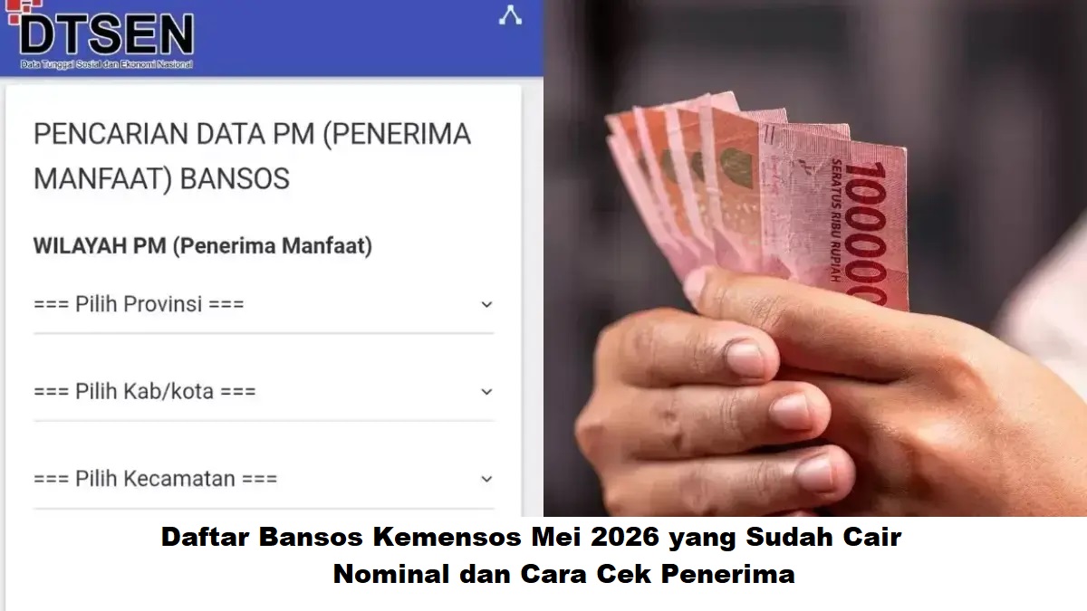 Daftar Bansos Kemensos Mei 2026 yang Sudah Cair: Nominal dan Cara Cek Penerima
