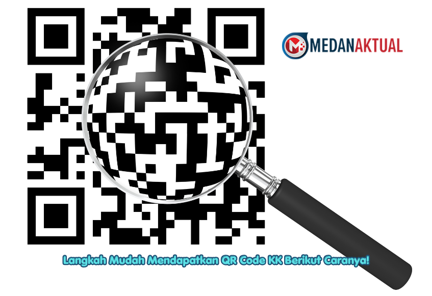 Langkah Mudah Mendapatkan QR Code KK Berikut Caranya!