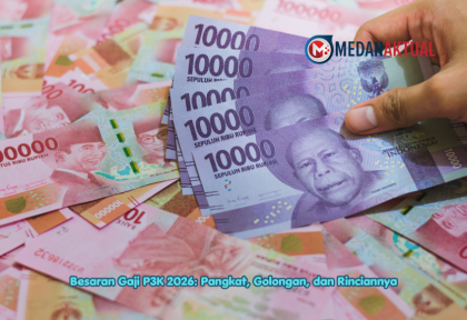 Besaran Gaji P3K 2026: Pangkat, Golongan, dan Rinciannya