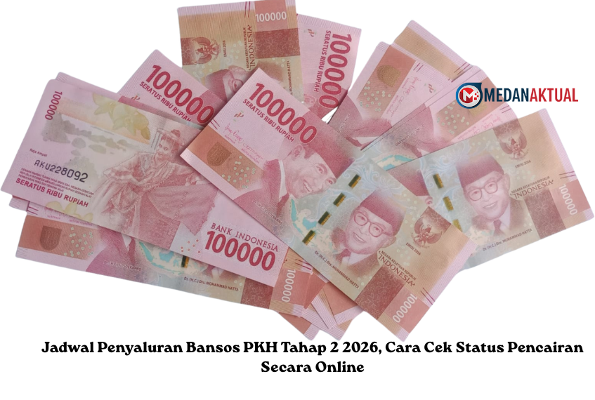 Jadwal Penyaluran Bansos PKH Tahap 2 2026, Cara Cek Status Pencairan Secara Online