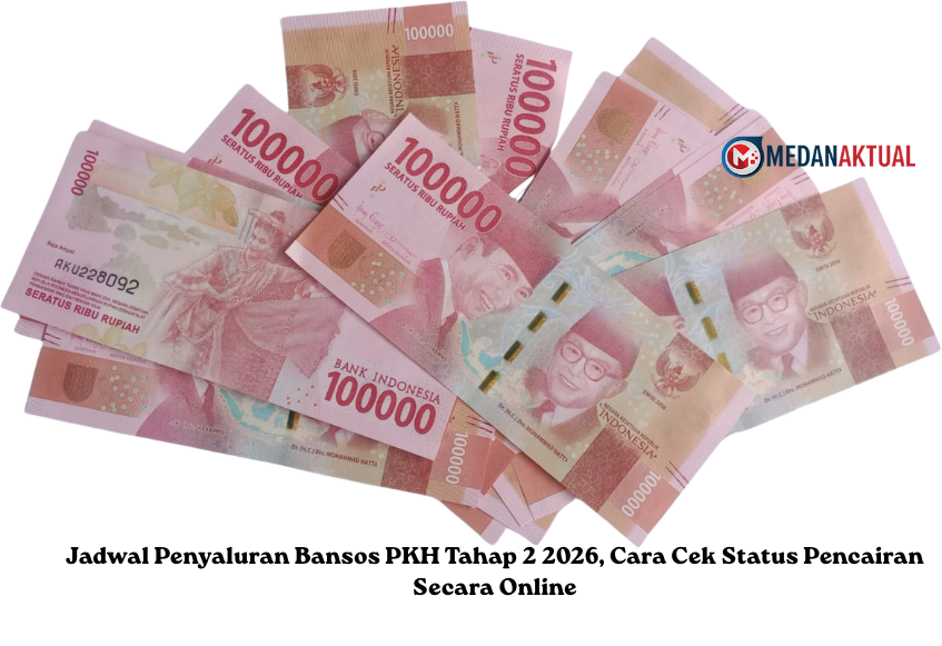 Jadwal Penyaluran Bansos PKH Tahap 2 2026, Cara Cek Status Pencairan Secara Online