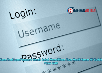 Cara Atasi Lupa Password Gmail, Solusi Memulihkan Akun Meski Nomor HP Sudah Tidak Aktif