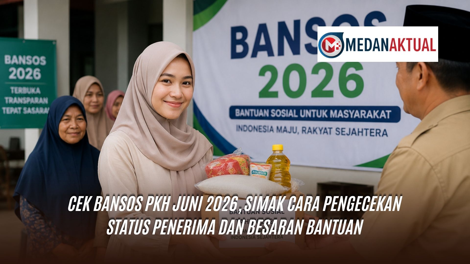 Cek Bansos PKH Juni 2026, Simak Cara Pengecekan Status Penerima dan Besaran Bantuan