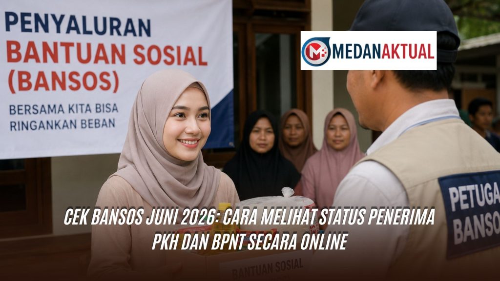 Cek Bansos Juni 2026: Cara Melihat Status Penerima PKH dan BPNT Secara Online