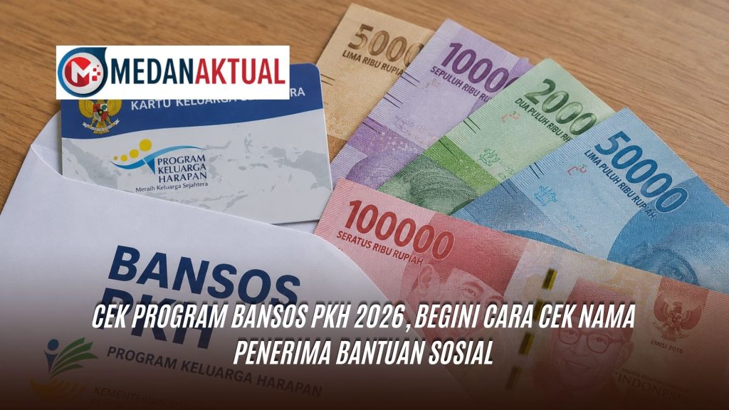Cek Program Bansos PKH 2026, Begini Cara Cek Nama Penerima Bantuan Sosial