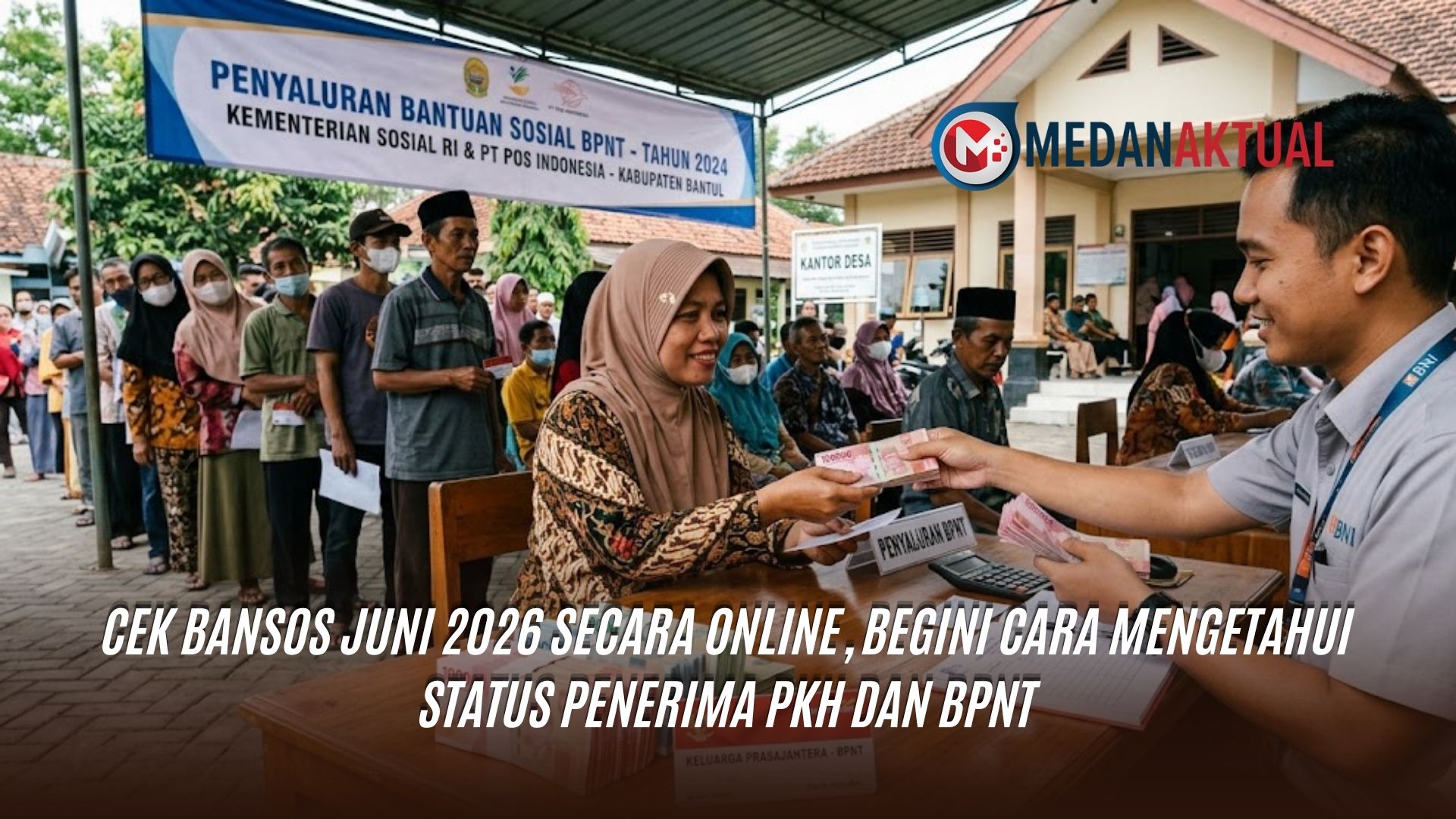 Cek Bansos Juni 2026 Secara Online, Begini Cara Mengetahui Status Penerima PKH dan BPNT