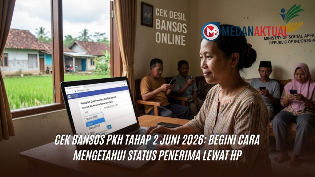 Cek Bansos PKH Tahap 2 Juni 2026: Begini Cara Mengetahui Status Penerima Lewat HP