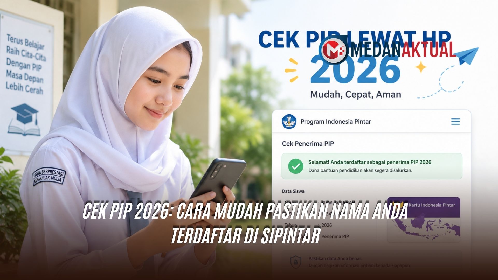 Cek PIP 2026: Cara Mudah Pastikan Nama Anda Terdaftar di SIPINTAR